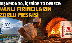 Dışarıda 30, İçeride 70 Derece: Vanlı Fırıncıların Zorlu Mesaisi