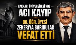 Hakkari Üniversitesi'nde Acı Kayıp: Vanlı Akademisyen Zekerya Sarıbulak Hayatını Kaybetti