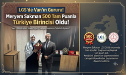 LGS'de Van'ın Gururu! Meryem Sakman 500 Tam Puanla Türkiye Birincisi Oldu