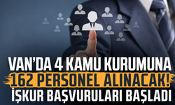 Van'da 4 Kamu Kurumuna 162 Personel Alınacak! İŞKUR Başvuruları Başladı