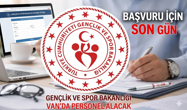 Gençlik ve Spor Bakanlığı Van'da Personel Alımı Yapacak: Başvurular 22 Haziran'da Başlıyor