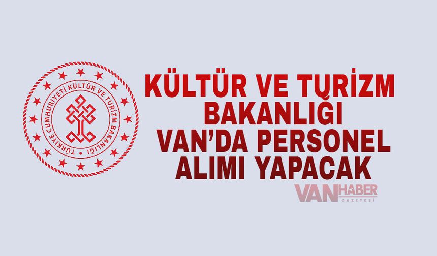 Kültür ve Turizm Bakanlığı Sınavsız Personel Alacak!